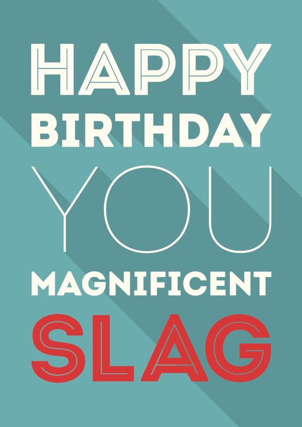 you magnificent Birthday Card 24773 created by Paul O'Connor