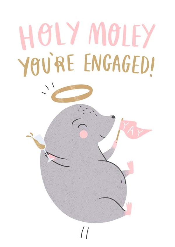 Holy Moley! Engagement card created by Charly Clements