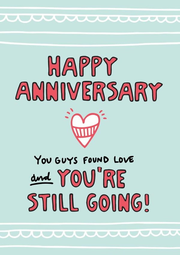 Happy Anniversary You're Still Going Card created by Angela Chick