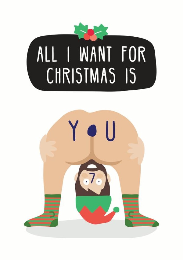All I Want For Christmas Is You - Rude - Cheeky - Nude - Funny - Mariah Carey - Elf - Bum - Christmas Card created by Studio Boketto
