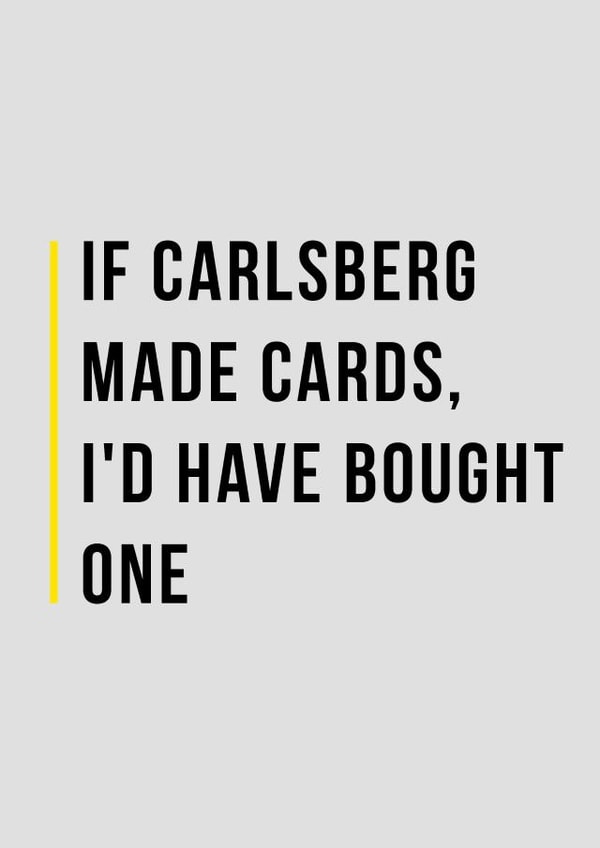 carlsberg bought Birthday Card 33520 created by Man Cards