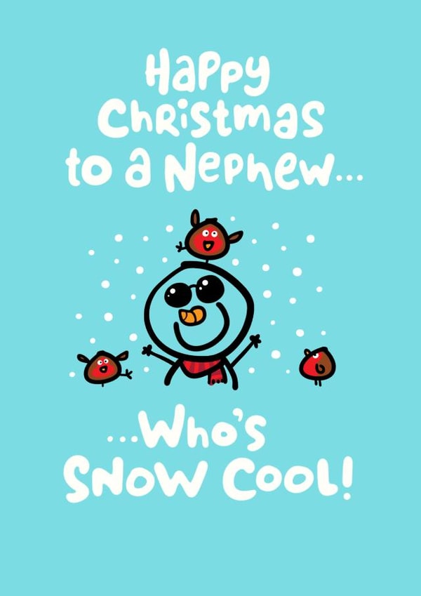 Cute - Pun - So Cool - Snow Cool - Nephew - Happy Christmas To A Nephew Whos Snow Cool - For Him - Kids - Christmas Card created by Pink wink