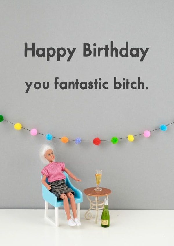 Fantastic Birthday Card - Cheeky - Happy Birthday You Fantastic Bitch created by Bold & Bright Cards