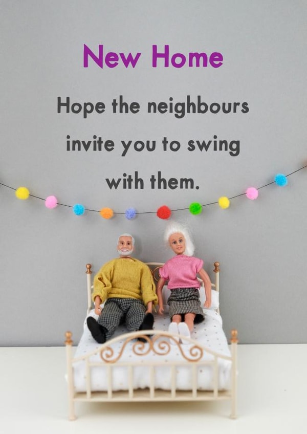 Cheeky Swingers New Home Card - Figurines - New Home - Hope The Neighbours Invite You To Swing With Them created by Bold & Bright Cards