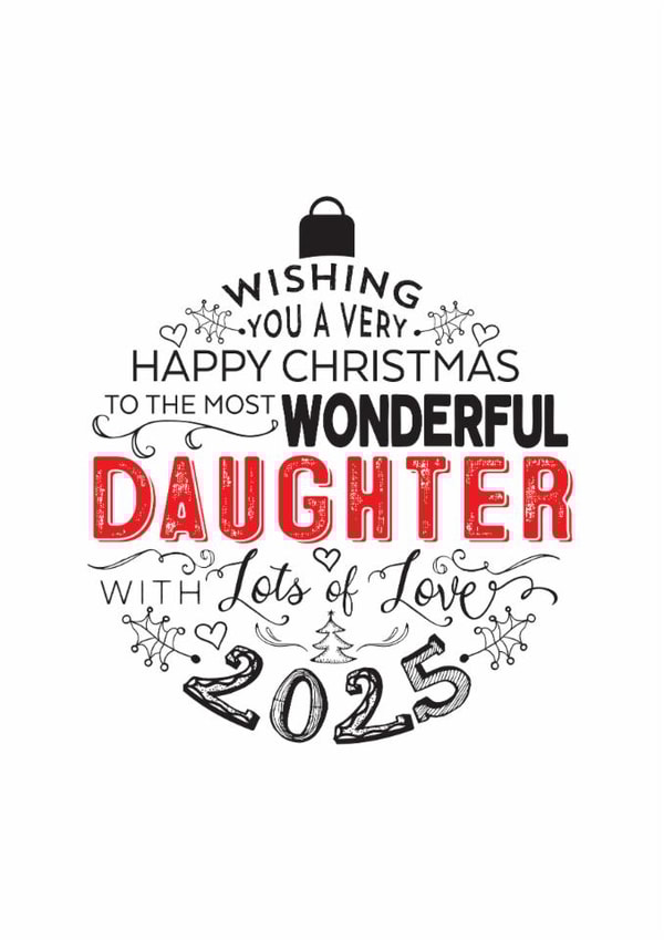 To The Most Wonderful Daughter Christmas Card 2025 Modern Bauble Christmas Card created by Little Red Cherry