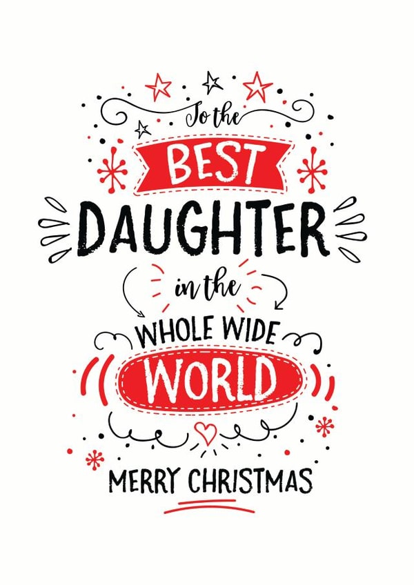Best Daughter In The Whole Wide World - Daughter - Best Daughter - For Her - Modern - Typography - Christmas Card created by Little Red Cherry