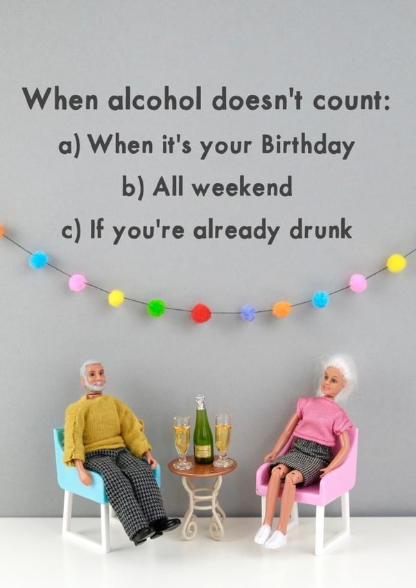 when alcohol Birthday Card 11458 created by Bold & Bright Cards
