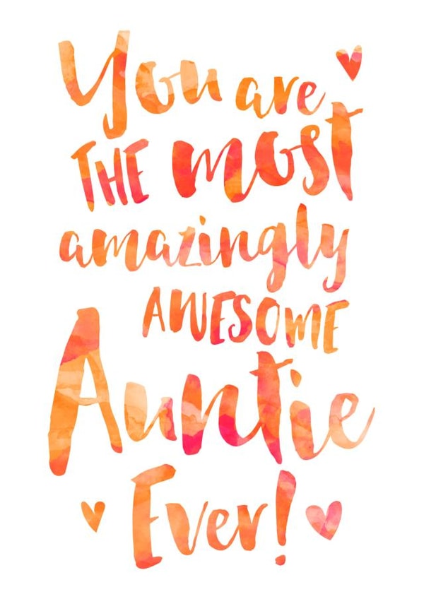 Cute Birthday Card - Auntie - You Are The Most Amazing Awesome Auntie Ever created by Dig The Earth