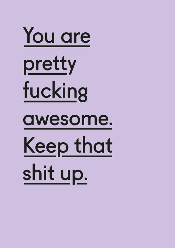 Rude Typography Thank You Card / Congratulations Card - You Are Pretty Fucking Awesome Keep That Shit Up created by Twin Pines Creative