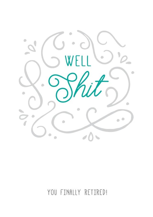 well shit Retirement Card 4589 created by Prairie Chick Prints