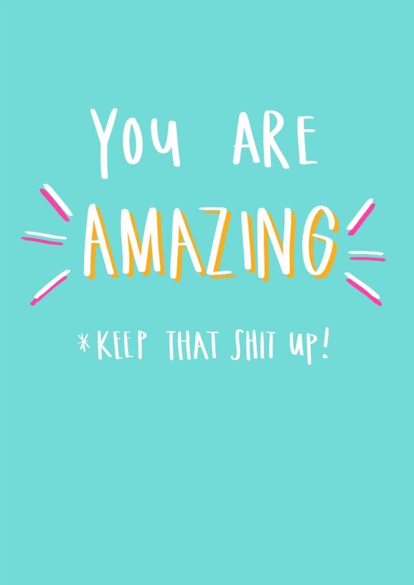 Keep up being amazing card created by STUDIO THIRTY TWO