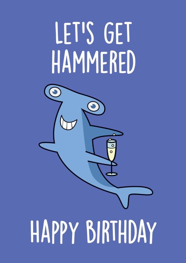 Let's Get Hammered Shark Birthday Card created by Thirty Mussels