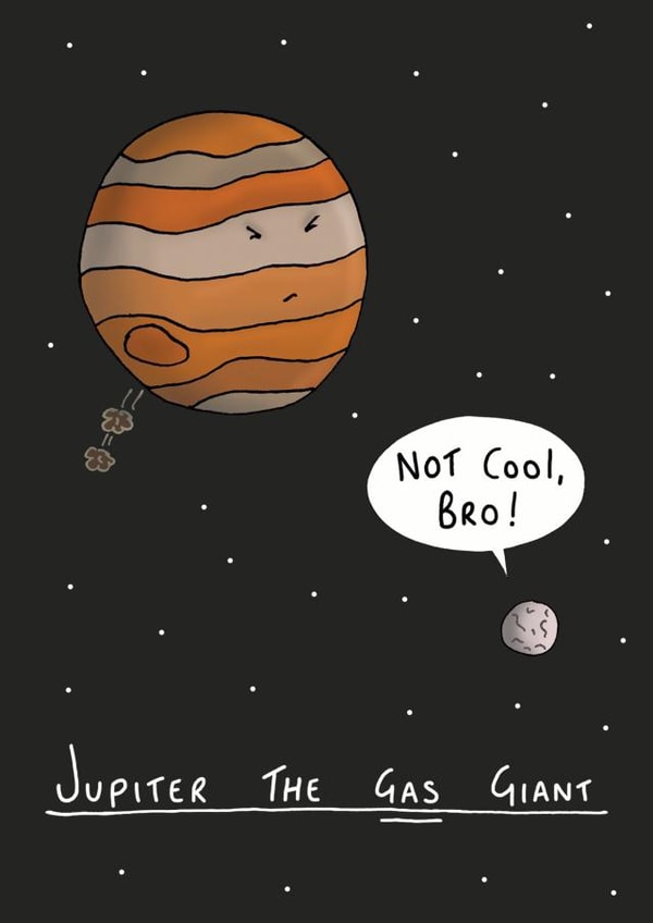 Cute & Funny Birthday Card For Friends and Family - Jupiter - Gas Giant created by StinkWizard