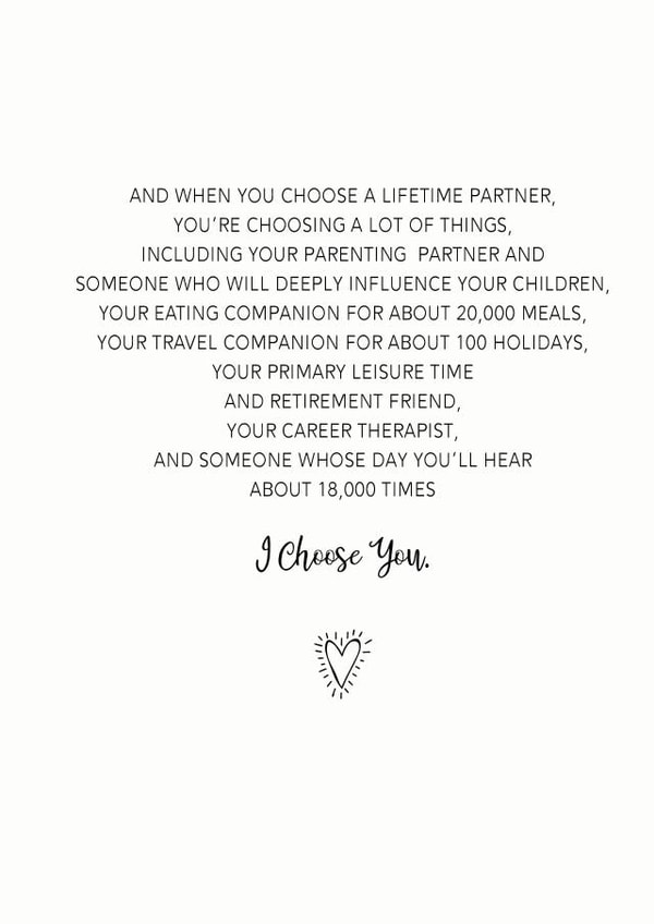 Heartfelt Typography Anniversary Card - When You Choose A Lifetime Partner You're Choosing A Lot Of Things created by The Monochrome Bow