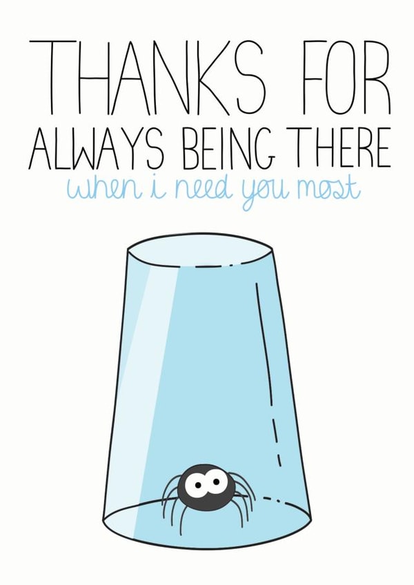 Funny Spider Catcher Anniversary Card / Fathers Day Card / Valentines Day Card - Spider -Thanks For Being There When I Need You The Most created by Sioux Alice