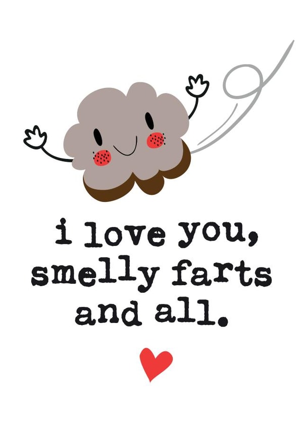 Cute Valentines Day Card - I Love You Smelly Farts And All created by Mrs Best Paper Co.