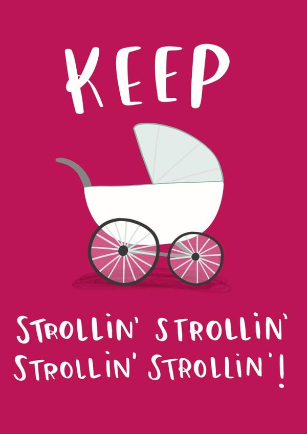 keep strollin New Baby Card 6240 created by Lucy Maggie Designs