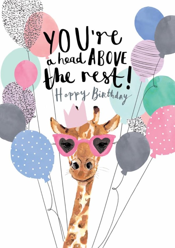 Classic Birthday Card - Giraffe - You're A Head Above The Rest - Balloons created by Louise Tiler
