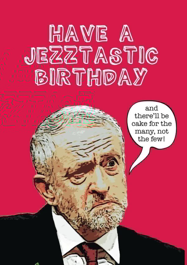 jezza corbyn Birthday Card 5383 created by Frankie Whistle