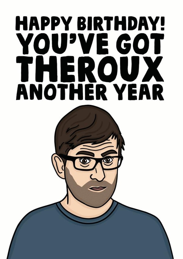 got louis theroux Birthday Card 13202 created by Studio Doodles