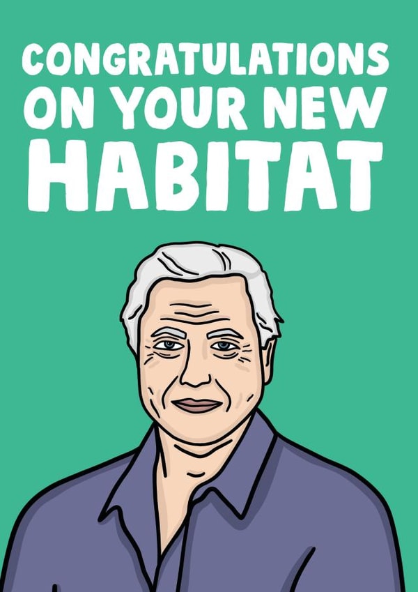 Funny Attenborough New Home Card - David Attenborough - Congratulations On Your New Habitat created by Studio Doodles