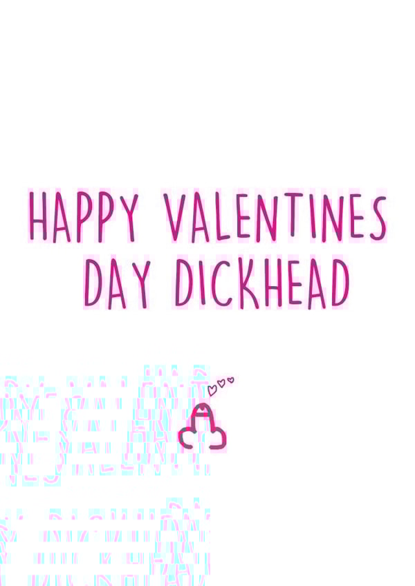 dickhead funny Valentines Day Card 32575 created by Pippa Ray