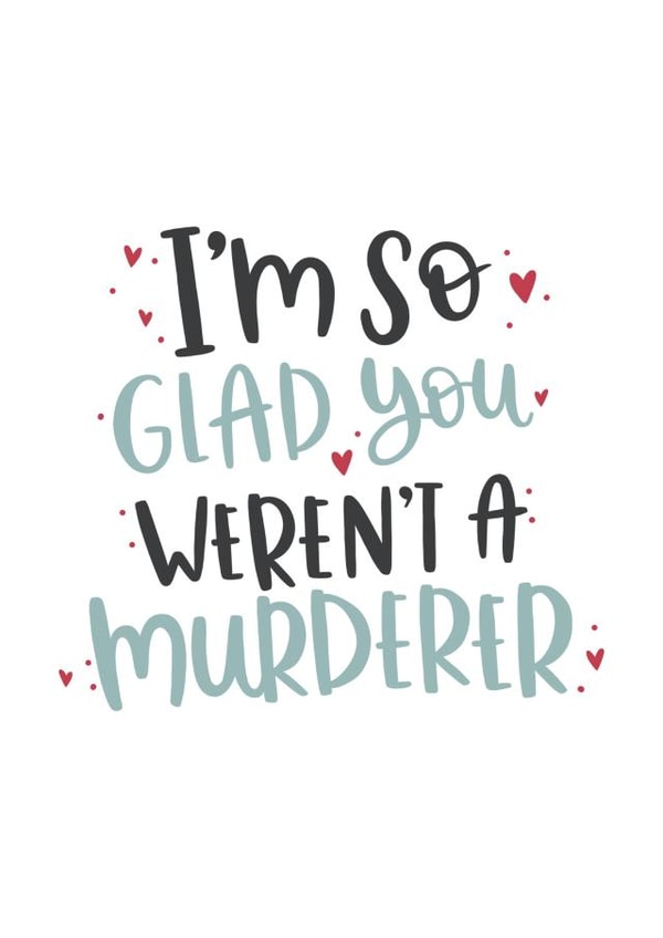 Murderer Online Dating Love Card created by Abbie Imagine