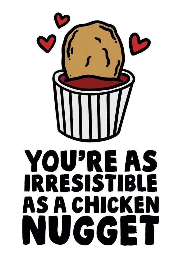 Funny Golden Chicken Nugget Anniversary Card / Valentines Day Card - You're As Irresistible As A Chicken Nugget created by Studio Doodles
