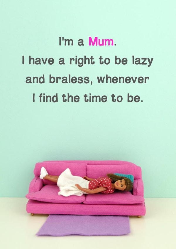 mum humour Mothers Day Card 11468 created by Bold & Bright Cards