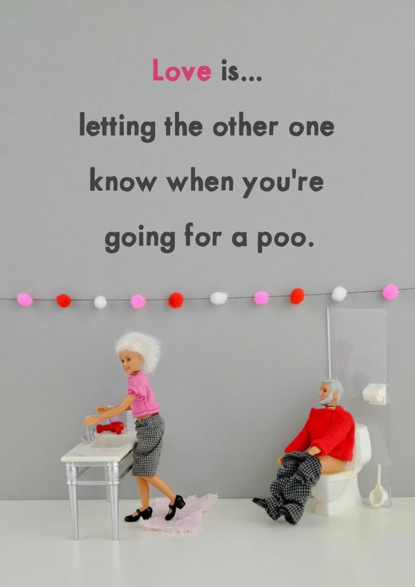 Funny Anniversary Card / Valentine's Day Card - Poo - Jeffrey & Janice - Love Is: Letting The Other One Know When You're Going For A Poo created by Bold & Bright Cards