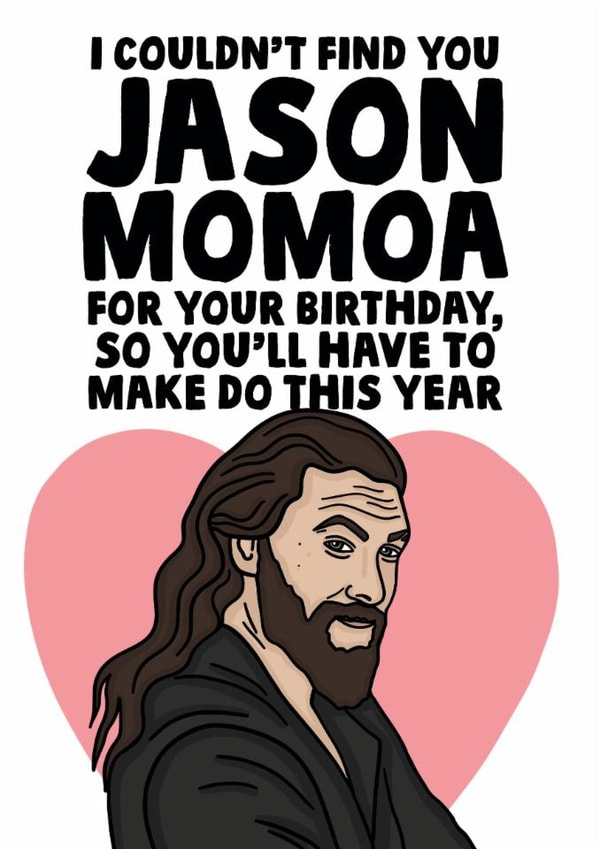 I couldn't find Jason Momoa birthday card created by Studio Doodles