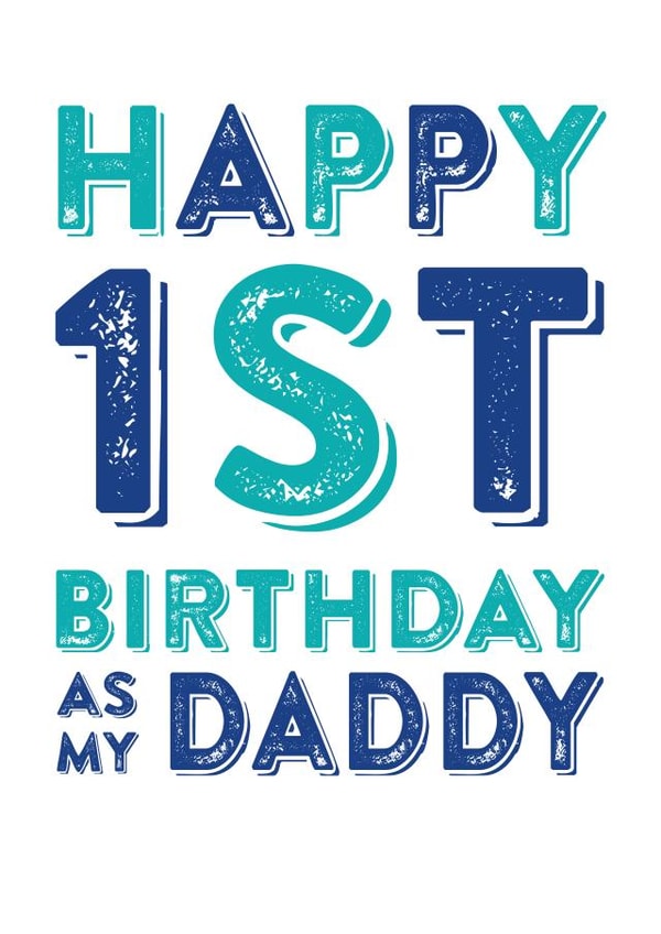 First birthday as my Daddy birthday card created by Do You Punctuate?