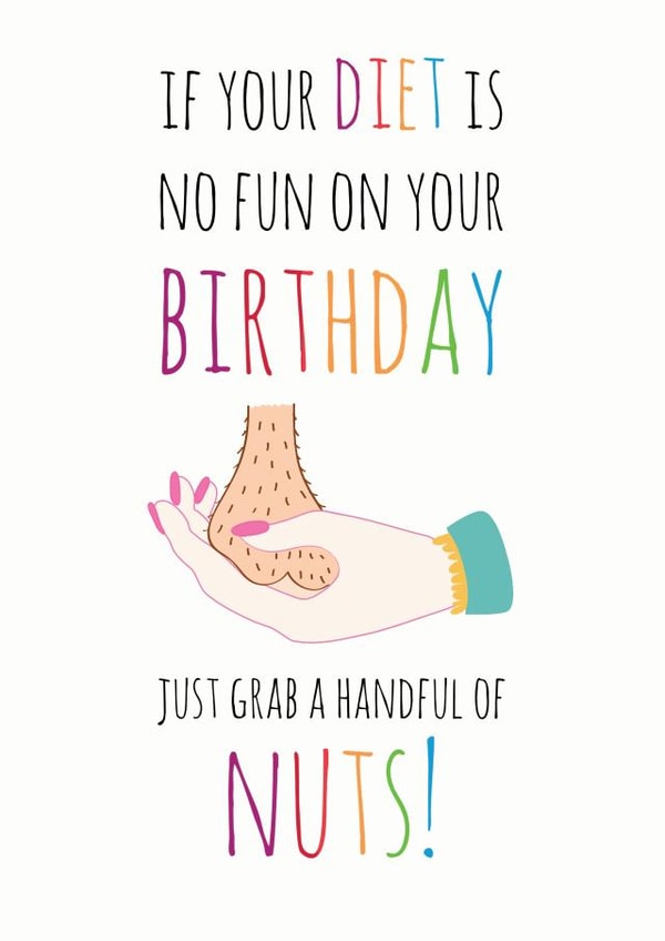 diet nuts Birthday Card 37609 created by SmellyCardStudio