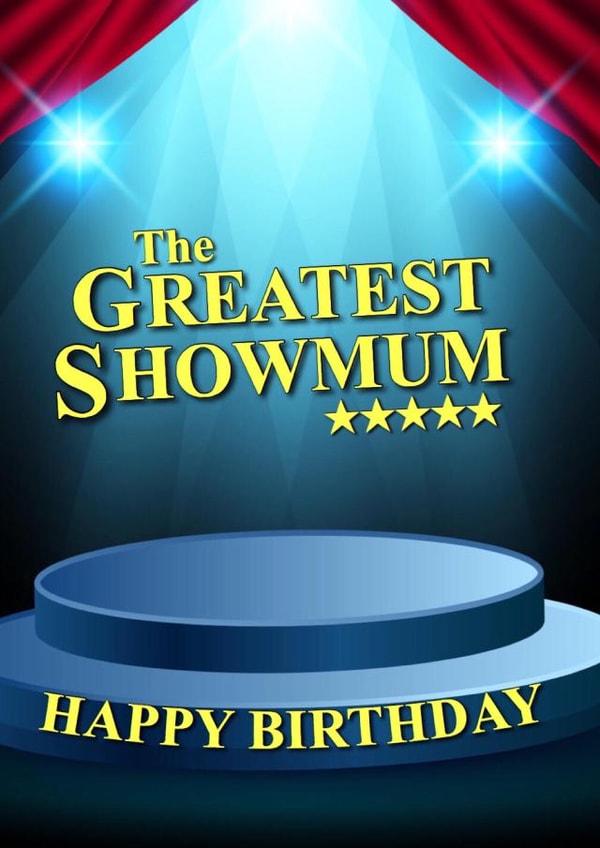Fun Birthday Card - For Mum - The Greatest Showmum created by CreatedbyMe Sean