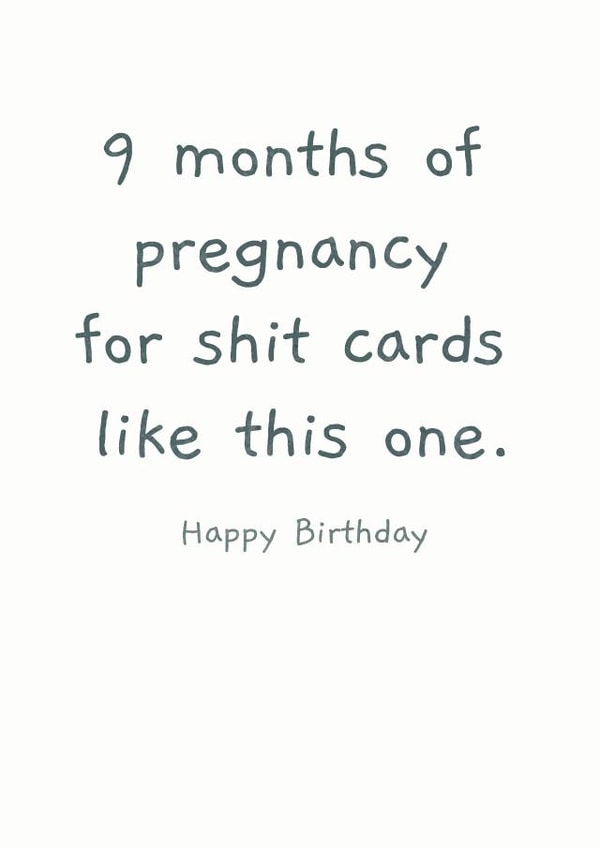 9 Month of pregnancy rude Birthday card created by Picardso