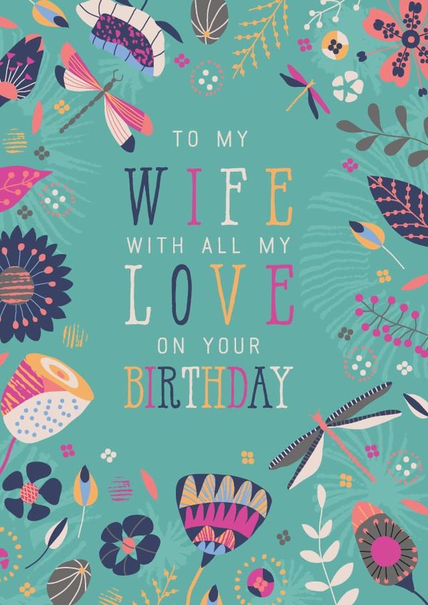 Pretty Birthday Card - Wife - To My Wife With All My Love On Your Birthday created by Rebecca Prinn