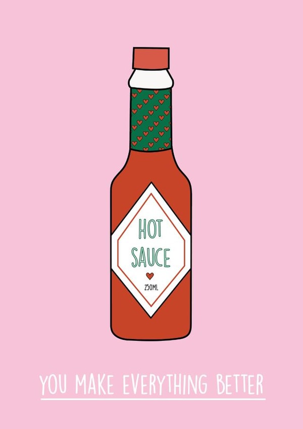 Funny Tabasco Hot Sauce Anniversary Card - You Make Everything Better created by Rumble Cards