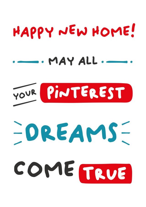 Funny Pinterest New Home Card - May All Your Pinterest Dreams Come True created by PaperJam Print Co.