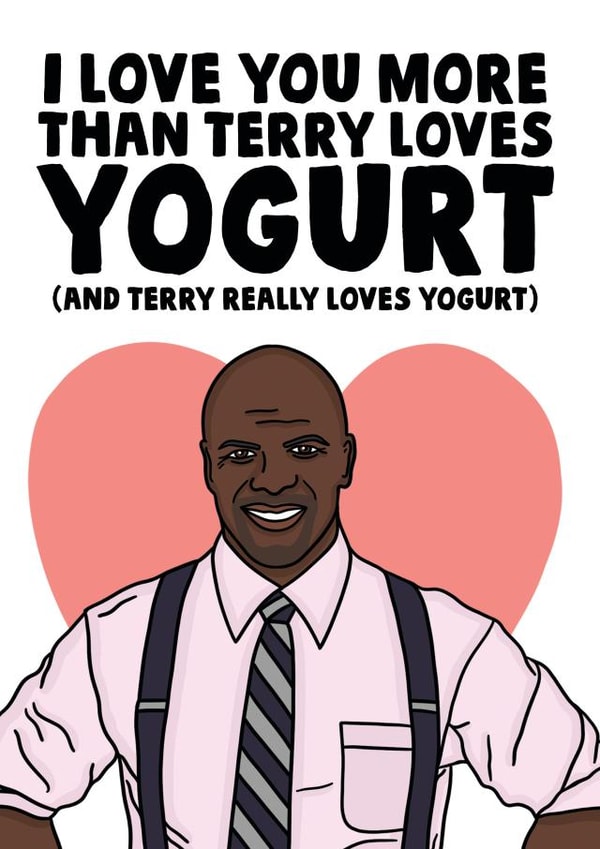 Funny Anniversary Card / Valentines Day Card - Brooklyn 99 - Terry Crews - I Love You More Than Terry Loves Yogurt created by Studio Doodles