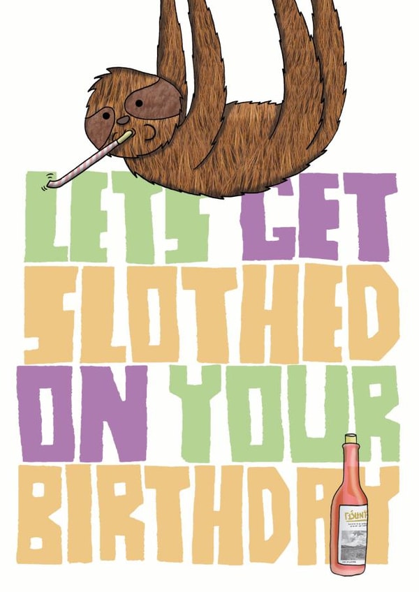 sloth sloshed Birthday Card 14714 created by All The Best
