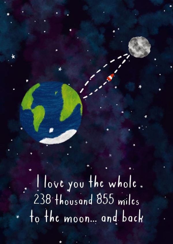 Cute Space Anniversary Card / Valentines Day Card - I Love You The Whole 238 Thousand 855 Miles To The Moon And Back created by Newton and the Apple