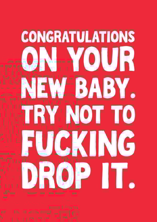 Funny and Rude New Baby Card. Don't Drop It! created by The Sweary Card Co