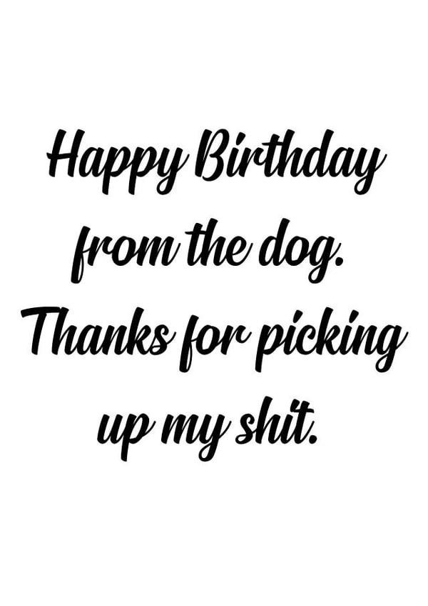 from the dog thanks Birthday Card 15338 created by The Sweary Card Co