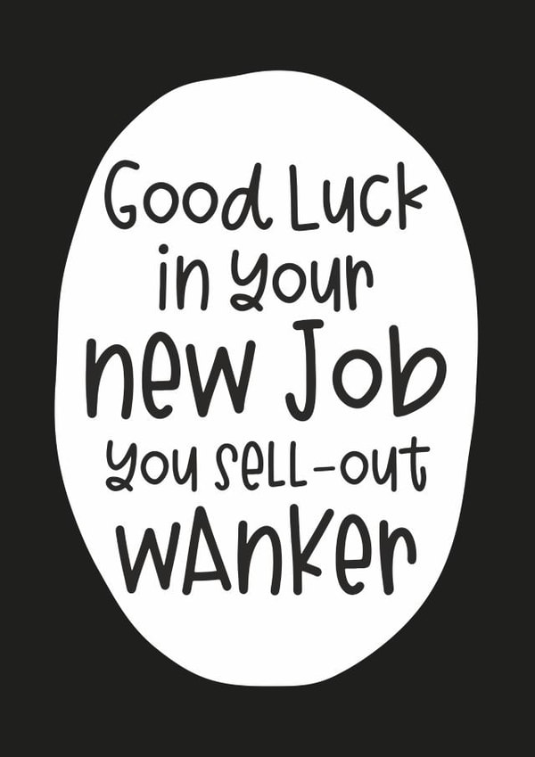 friend rude New Job Card 15302 created by Dirty Girtie