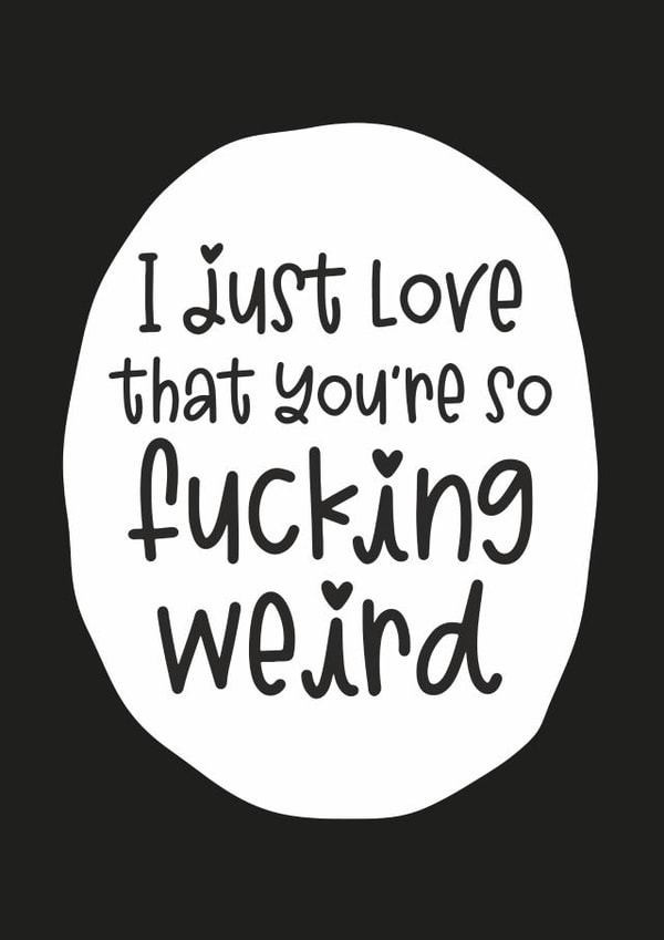 love weird Anniversary Card 39432 created by Dirty Girtie