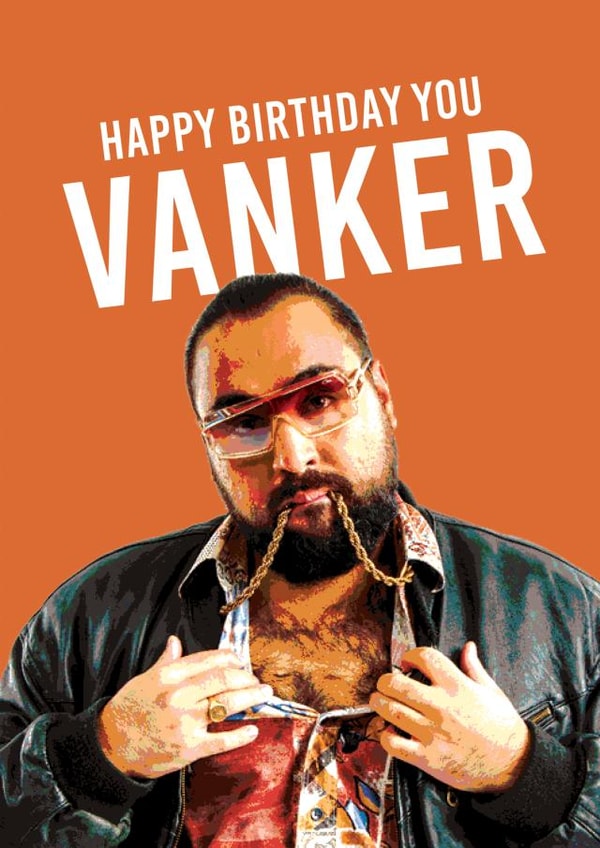 Funny Birthday Card - Chabuddy G - Vanker created by Thirty Mussels