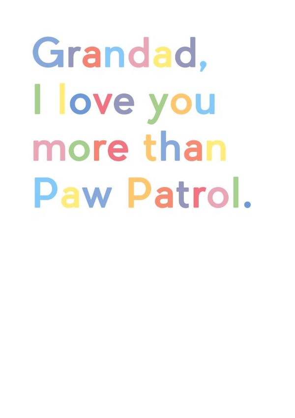 Cute Birthday Card - Grandad - I Love You More Than Paw Patrol created by JosieOnTheRun