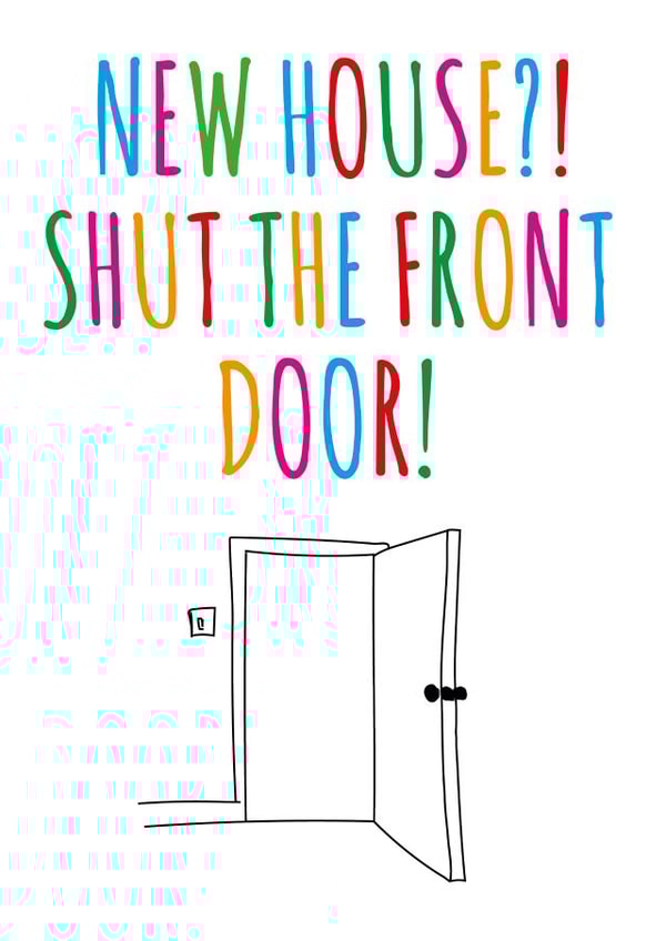 New House Shut The Front Door card created by Lazy Mice