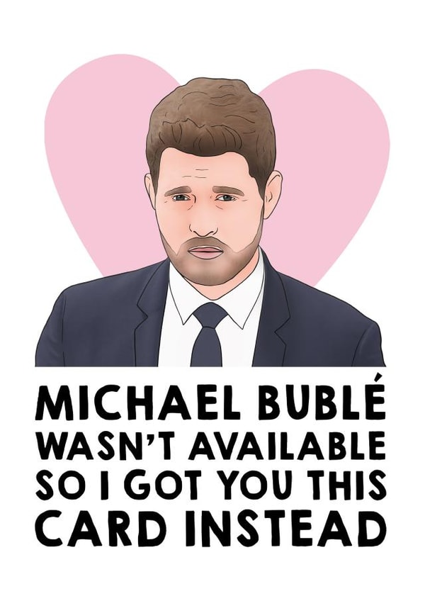 Michael Bublé Birthday Card 10073 created by Hey Huns It's Nicole