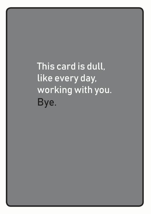 dull like Leaving Card 14787 created by turds of wisdom
